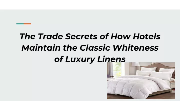 the trade secrets of how hotels maintain the classic whiteness of luxury linens