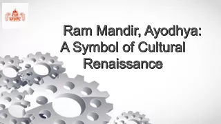 Ram Mandir, Ayodhya: A Symbol of Cultural RenaissanceAyodhya