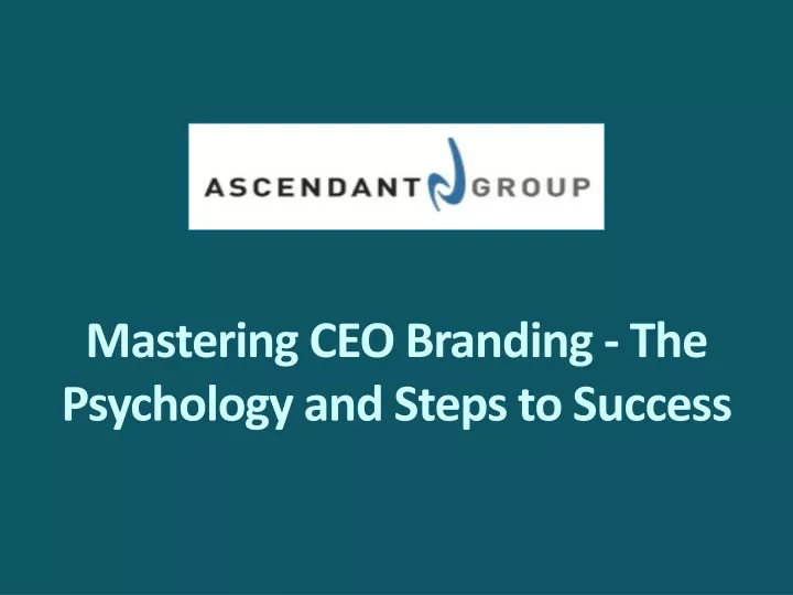 mastering ceo branding the psychology and steps to success