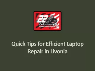 Quick Tips for Efficient Laptop Repair in Livonia