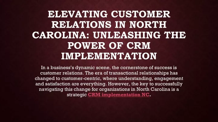 elevating customer relations in north carolina unleashing the power of crm implementation