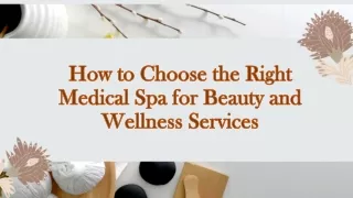 How to Choose the Right Medical Spa for Beauty and Wellness Services