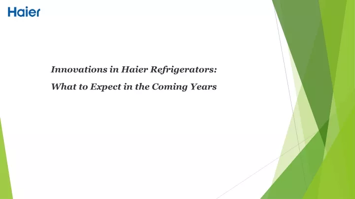 innovations in haier refrigerators