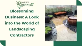 Blossoming Business A Look into the World of Landscaping Contractors  Presentation