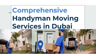 Comprehensive Handyman Moving Services in Dubai