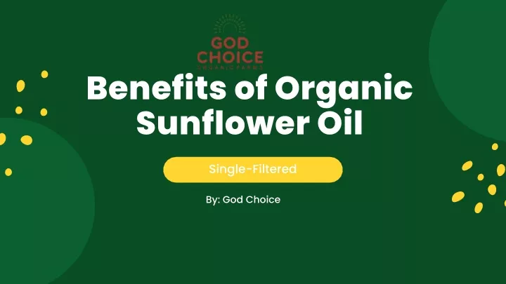 benefits of organic sunflower oil