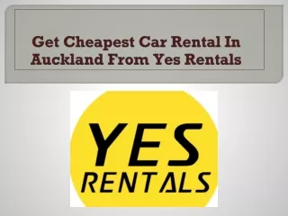 Get Cheapest Car Rental In Auckland From Yes Rentals