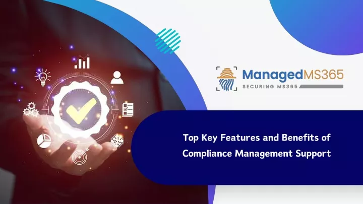 top key features and benefits of compliance