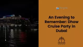A Night to Remember Dhow Cruise Party in Dubai