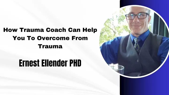 how trauma coach can help you to overcome from