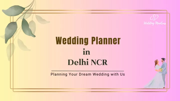 wedding planner in delhi ncr planning your dream