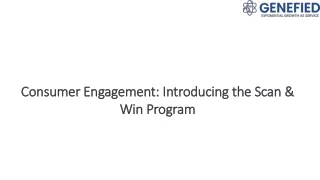 Consumer Engagement Introducing the Scan & Win Program