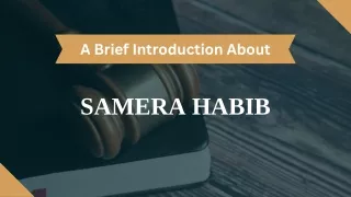 A Brief Introduction About - Samera Habib