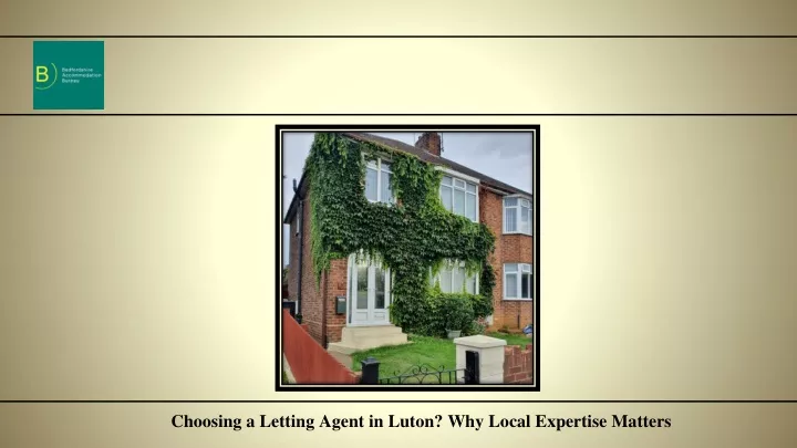 choosing a letting agent in luton why local