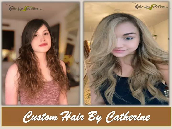 custom hair by catherine