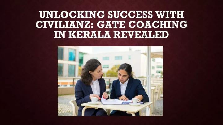 unlocking success with civilianz gate coaching in kerala revealed