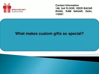 What makes custom gifts so special?