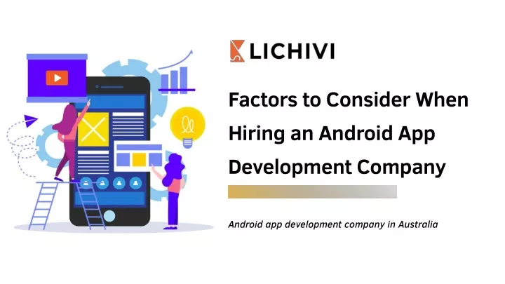 factors to consider when hiring an android