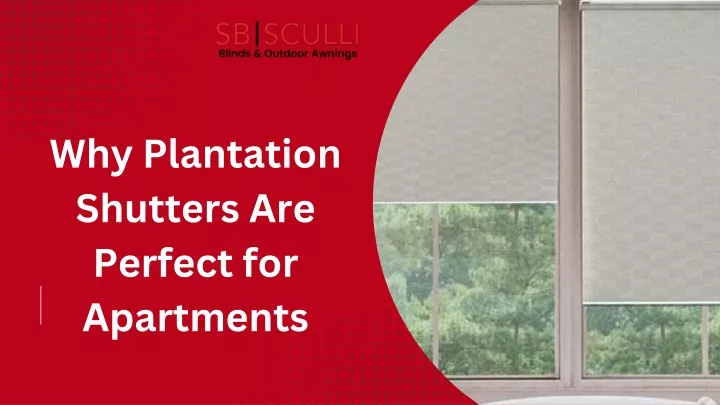 why plantation shutters are perfect for apartments