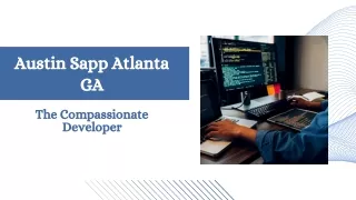 Austin Sapp Atlanta GA - The Compassionate Developer