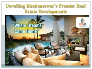 Unveiling Bhubaneswar's Premier Real Estate Developments