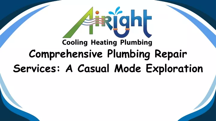 comprehensive plumbing repair services a casual