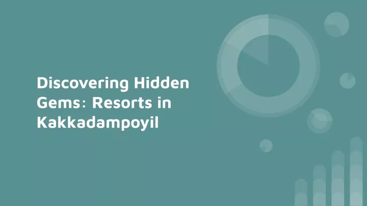 discovering hidden gems resorts in kakkadampoyil