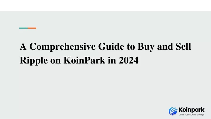 a comprehensive guide to buy and sell ripple on koinpark in 2024