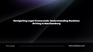 Navigating Legal Crossroads: Understanding Reckless Driving in Harrisonburg
