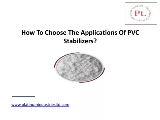 How To Choose The Applications Of PVC Stabilizers?