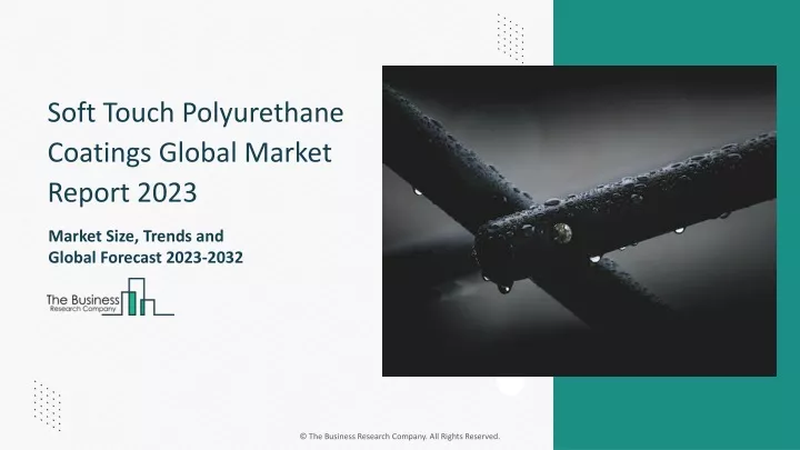 soft touch polyurethane coatings global market