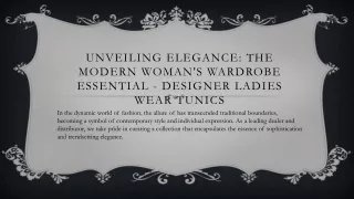 Unveiling Elegance The Modern Woman's Wardrobe Essential - Designer Ladies Wear Tunics