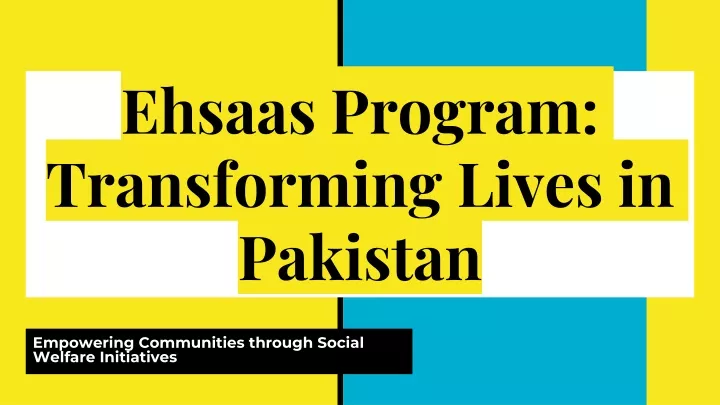 ehsaas program transforming lives in pakistan