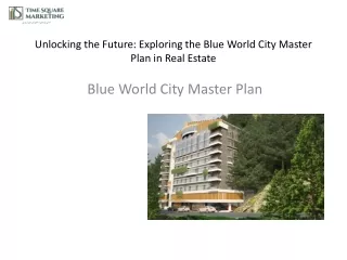 Unlocking the Future Exploring the Blue World City Master Plan in Real Estate