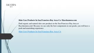 Skin Care Products In San Francisco Bay Area Ca  Bacchusmen.com