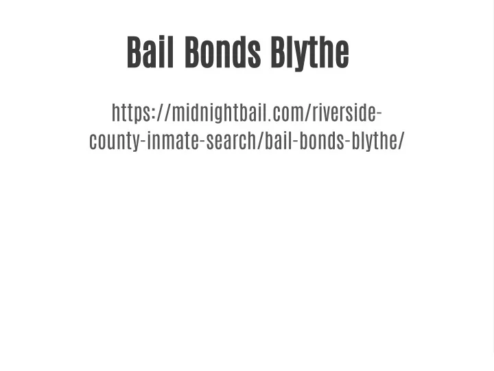 PPT Bail Bonds Blythe PowerPoint Presentation, free download ID