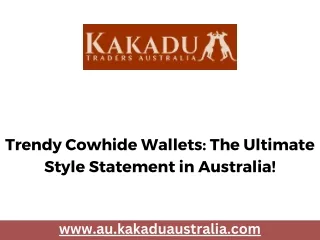 Trendy Cowhide Wallets The Ultimate Style Statement in Australia!
