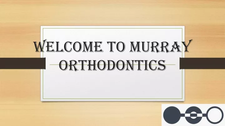 welcome to murray orthodontics