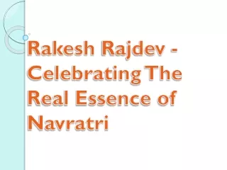 Rakesh Rajdev - Celebrating The Real Essence of Navratri