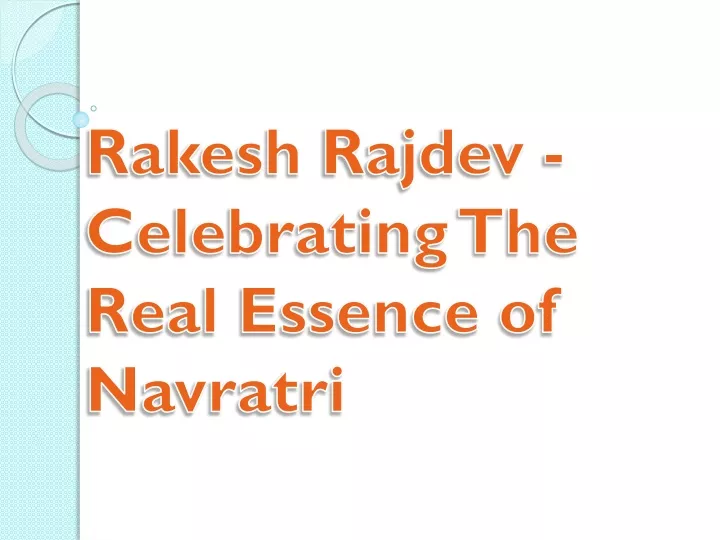 rakesh rajdev celebrating the real essence of navratri