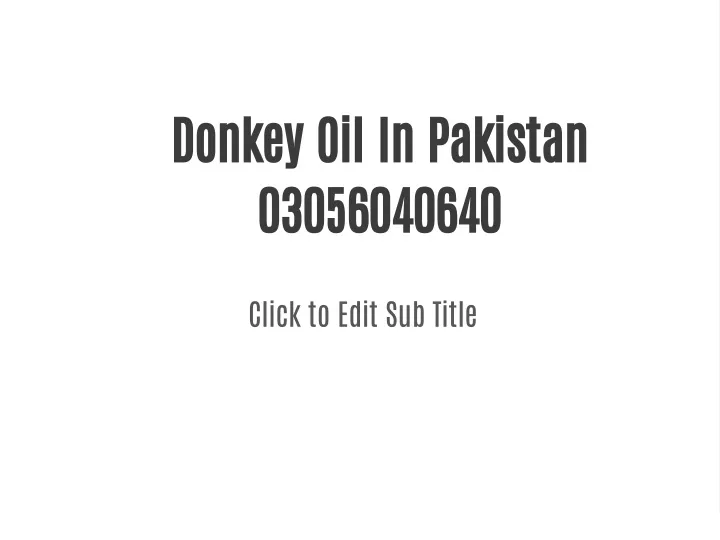 donkey oil in pakistan 03056040640