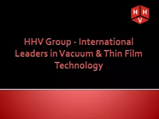HHV Group - International Leaders in Vacuum & Thin Film Technology
