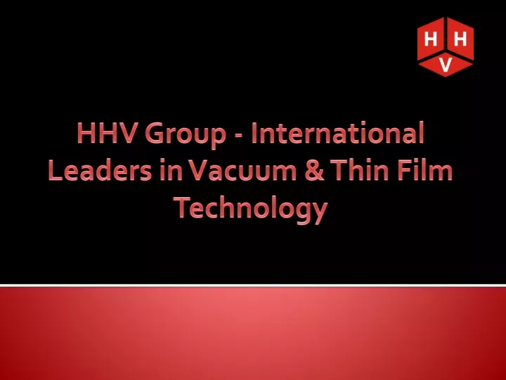 hhv group international leaders in vacuum thin film technology