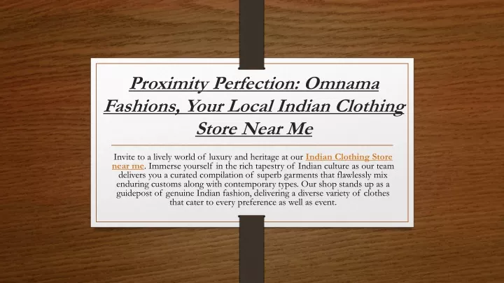 proximity perfection omnama fashions your local indian clothing store near me