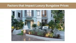 Factors that Impact Luxury Bungalow Prices