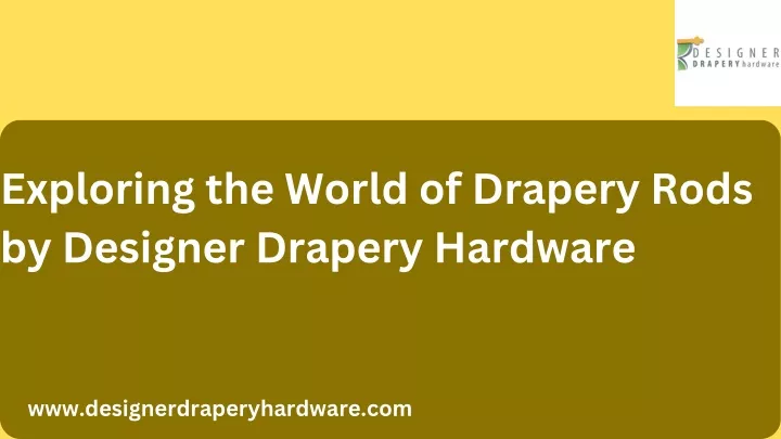 exploring the world of drapery rods by designer