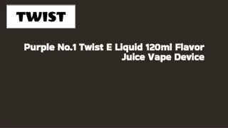 Best Space No.1 Twist E-Liquid  120ml of Irresistible Flavor