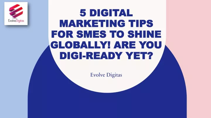 5 digital marketing tips for smes to shine globally are you digi ready yet