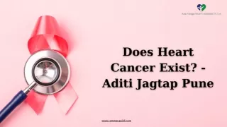 Does Heart Cancer Exist -  Aditi Jagtap Pune