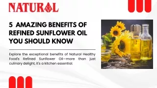 5 Amazing Benefits of Refined Sunflower Oil You Should Know